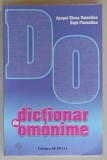 DICTIONAR DE OMONIME de APOPEI ELENA VALENTINA si DUTA FLORENTINA , 2011