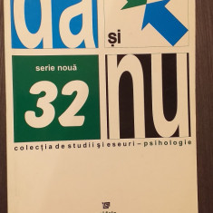 DA SI NU - DIALECTICA COMPREHENSIVA A VIETII SUFLETESTI - CONSTANTIN ENACHESCU