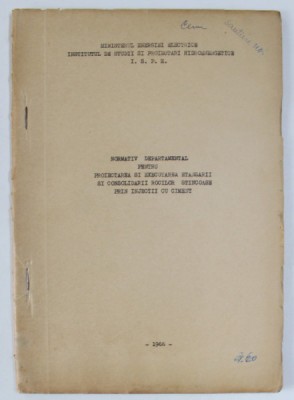 NORMATIV DEPARTAMENTAL PENTRU PROIECTAREA SI EXECUTAREA ETANSARII SI CONSOLIDARII ROCILOR STANCOASE PRIN INJECTII CU CIMENT , 1966 foto