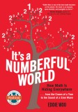 It&#039;s a Numberful World: How Math Is Hiding Everywhere