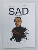 SAD , BIOGRAFIE GRAFICA de LIA FAUR si VALI IVAN , 2022