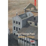 Definitiv. O trilogie - Cornel George Popa