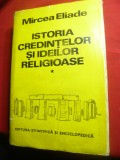 Mircea Eliade- Istoria Credintelor si a Ideilor Religioase -vol1 Ed.1981 ,trad.C