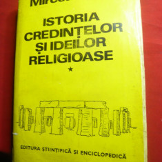 Mircea Eliade- Istoria Credintelor si a Ideilor Religioase -vol1 Ed.1981 ,trad.C