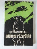 PADUREA RAZVRATITA MARTURII ALE REZISTENTEI ANTICOMUNISTE, Stefan Bellu