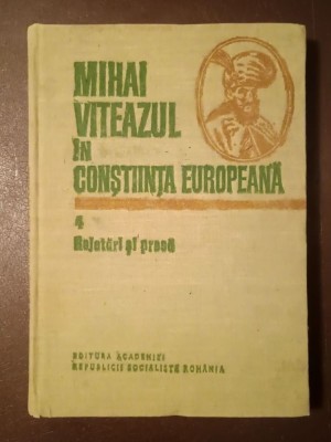 Ion Ardeleanu et al. (coord.) - Mihai Viteazul &amp;icirc;n conștiința europeană vol. 4 / IV: Relatări și presă foto