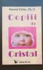Copiii de Cristal - Doreen Virtue