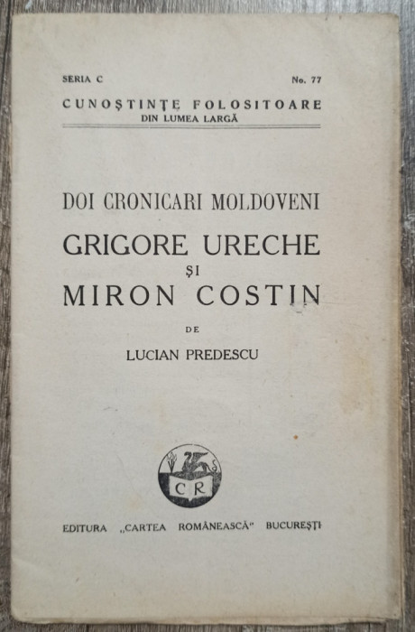 Doi cronicari moldoveni: Grigore Ureche si Miron Costin - Lucian Predescu