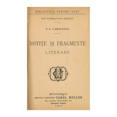 I. L. Caragiale, Notițe și fragmente literare, 1897 - prima ediție foto