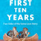 The First Ten Years: Two Sides of the Same Love Story