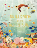 A Turtle&#039;s View of the Ocean Blue | Catherine Barr