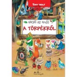Mes&eacute;l az erdő - A t&ouml;rp&eacute;kről - Tony Wolf