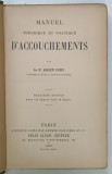MANUEL THEORIQUE ET PRATIQUE D ' ACCOUCHEMENTS par ADRIEN POZZI , 1899