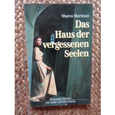 Das Haus der vergessenen Seelen - SHARON MORTIMER