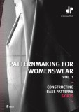 Patternmaking for Womenswear: A Reference Guide: Constructing Base Patterns, Vol. 1: Skirts