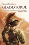 Gladiatorul - Paperback brosat - Simon Scarrow - Nemira