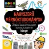Nagyszerű m&eacute;rn&ouml;ktudom&aacute;nyok - J&aacute;t&eacute;kos ismeretterjesztő &eacute;s foglalkoztat&oacute; k&ouml;nyv - Sz&oacute;rakoztat&oacute; t&eacute;nyek, meg ami a l&eacute;nyeg