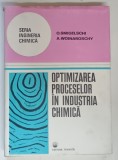 OPTIMIZAREA PROCESELOR IN INDUSTRIA CHIMICA de O. SMIGELSCHI, A. WOINAROSCHY 1978