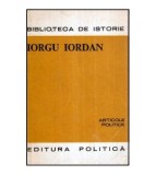 Cumpara ieftin Iorgu Iordan - Articole politice - 120011