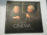 CINEMA, CINEMA, CINEMA... Dialoguri cu DAN PITA - TITUS VIJEU - (dedicatie si autograf din partea autorului Dan PITA )