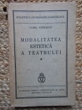 CAMIL PETRESCU - MODALITATEA ESTETICA A TEATRULUI {1937}