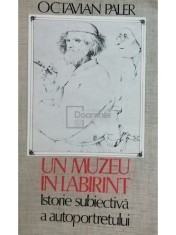 Octavian Paler - Un muzeu in labirint (Editia: 1986) foto