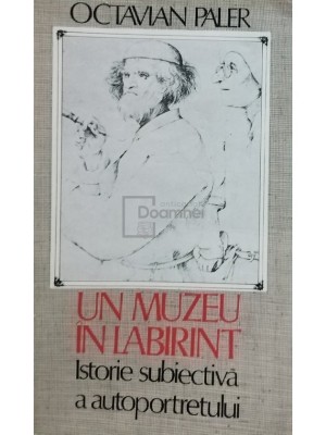 Octavian Paler - Un muzeu &amp;icirc;n labirint (editia 1986) foto