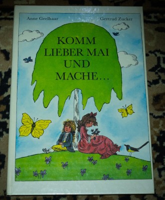 Anne Geelhaar, Gertrud Zucker - Komm lieber Mai und mache... foto