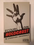 Ecouri din Holocaust &icirc;n literatura universală: o antologie alcătuită de Oliver Lustig