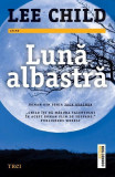 Lună albastră - Paperback brosat - Lee Child - Trei