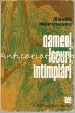 Oameni. Locuri. Intamplari - Vasile Marinescu, 1980, Bucuresti, Carte de Calatorie, Editura Sport-Turism, 146 pagini