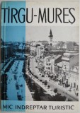 Targu-Mures: Mic Indreptar Turistic - Ghid de Calatorie, Obiective Turistice, Harta