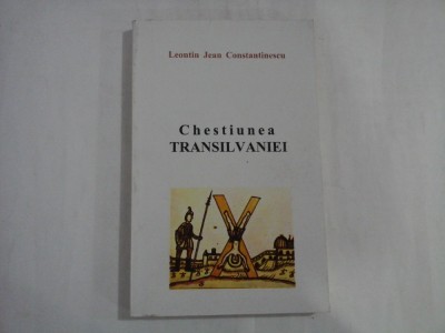 CHESTIUNEA TRANSILVANIEI - LEONTIN JEAN CONSTANTINESCU foto