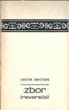 Zbor Ireversibil - Victor Sivetidis, Editura Eminescu 1972, Carte literatura romana clasica