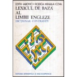 Edith Iarovici, Rodica Mihaila - Cova - Lexicul de baza al limbii engleze - Dictionar contrastiv - 117928