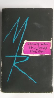 Markovits Rodion - Santa farsang / Elbeszelesek (lb. maghiara) foto
