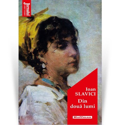 Din doua lumi - Ioan Slavici foto