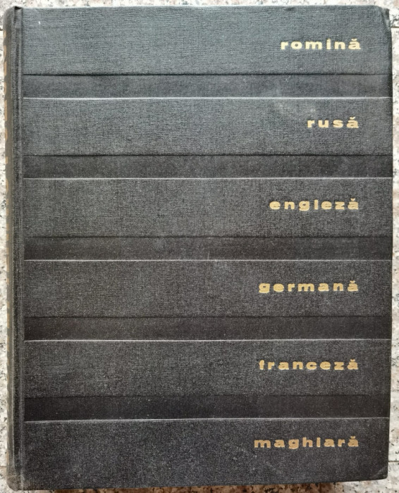 Dictionar Tehnic Poliglot Romana Rusa Engleza Germana Francez - Colectiv ,553790