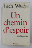 UN CHEMIN D 'ESPOIR by LECH WALESA , AUTOBIOGRAPHIE , 1987