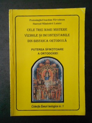 IOACHIM PARVULESCU - PUTEREA SFINTITOARE A ORTODOXIEI (lipsa pagina de titlu) foto