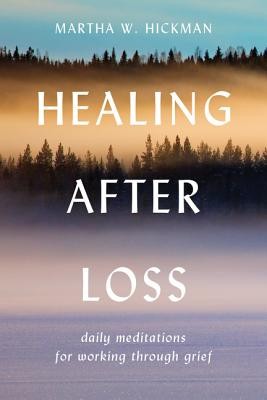 Healing After Loss:: Daily Meditations for Working Through Grief foto