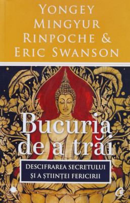 Bucuria De A Trai - Yongey Mingyur Rinpoche , Eric Swanson ,560928 foto