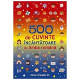 500 de cuvinte incantatoare din limba romana