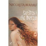 Cuiburi de berze - Nicoleta Beraru