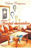 Timpul cuvintelor - Valeriu Cimpeanu