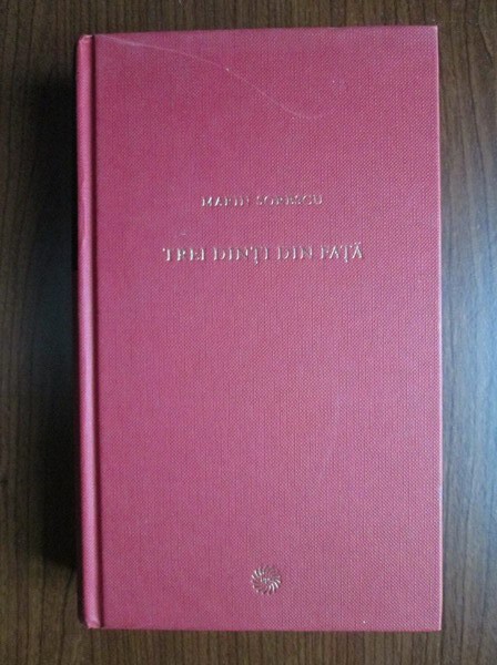 Marin Sorescu - Trei dinti din fata (2009, editie cartonata)