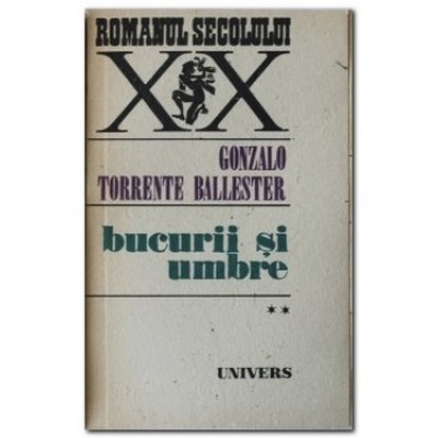 Gonzalo Torrente Ballester - Bucurii şi umbre ( vol. 2) foto