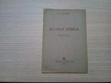 SCOALA ETERNA - Ion Zamfirescu - Imprimeria Centrala, 1940, 17 p.