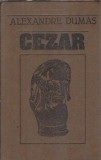 Cumpara ieftin Cezar editie cartonata Alexandre Dumas 1991 literatura universala editura Hyperion coperta cartonata carti clasice