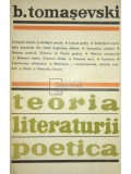 B. Tomasevski - Teoria literaturii. Poetica (Editia: 1973)